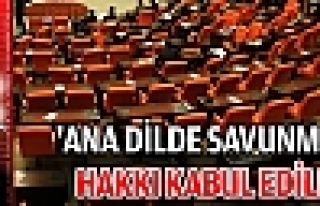 'Ana Dilde Savunma' hakkı kabul edildi