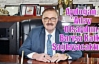 Aydoğan;“Aday Olsaydım Barışa Katkı Sağlayacaktım“...