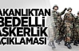 Bakanlıktan Bedelli Askerlik Açıklaması