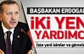 Başbakan Erdoğan'a 2 yeni yardımcı 