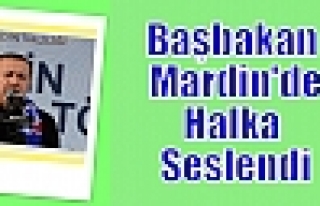 Başbakan Mardin'de