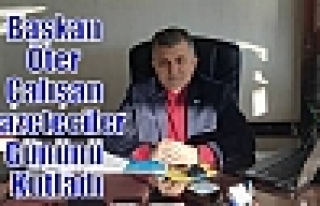 Başkan Öter Çalışan Gazeteciler Gününü Kutladı