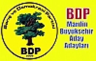 BDP Mardin Büyükşehir aday adayları Açıklandı