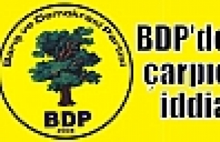 BDP'den çarpıcı iddia