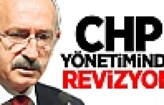 CHP Yönetiminde Revizyon