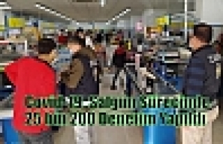 Covid-19 Salgını Sürecinde 25 bin 200 Denetim Yapıldı