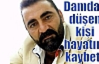 Damdan düşen kişi hayatını kaybetti