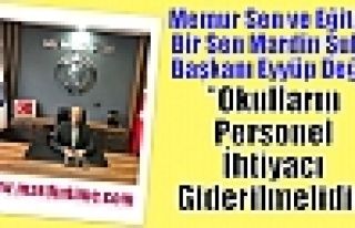 Değer;”Okulların Personel İhtiyacı Giderilmelidir”...