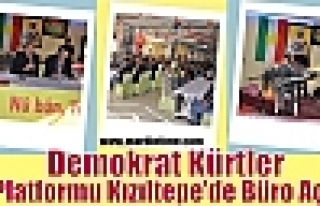 Demokrat Kürtler Platformu Kızıltepe’de Büro...