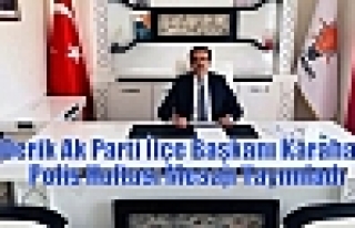 Derik Ak Parti İlçe Başkanı Karahan Polis Haftası...