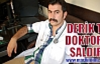 DERİK TE DOKTORA SALDIRI