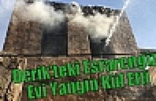 Derik'teki Esrarengiz Evi Yangın Kül Etti