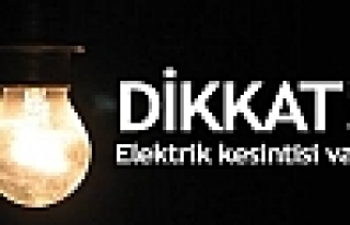 Dikkat Elektrik Kesintisi var