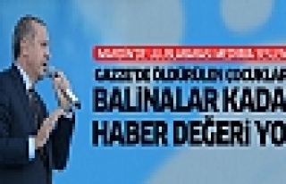 Erdoğan: Öldürülen bebeklerin balinalar kadar...