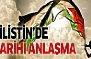 Filistin'de tarihi anlaşma!