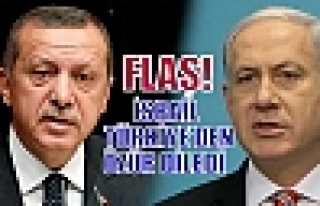 FLAŞ! İsrail Türkiye'den Özür Diledi
