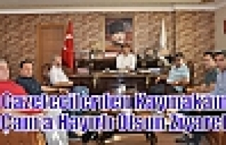 Gazetecilerden Kaymakam Çam’a Hayırlı Olsun Ziyareti