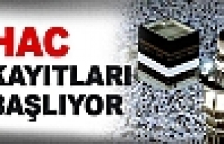 Hac kayıtları ne zaman başlıyor?