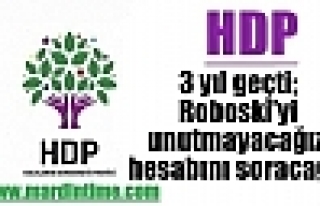 HDP: 3 yıl geçti; Roboski’yi unutmayacağız,...