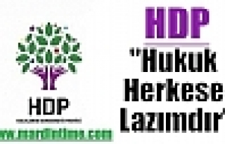 HDP: “Hukuk Herkese Lazımdır“