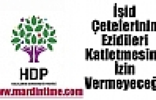 Hdp : Işid Çetelerinin Ezidileri Katletmesine İzin...