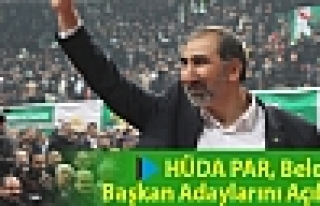 HÜDA PAR, Belediye Başkan Adaylarını Açıkladı