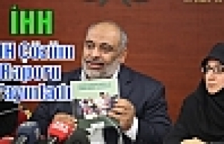 İHH Çözüm Raporu Yayınladı