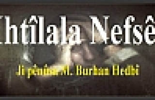 Ihtîlala Nefsê!