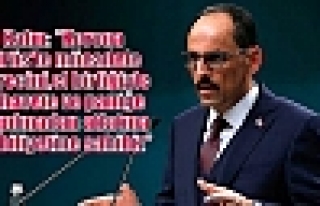 Kalın: “Korona Virüs'le mücadele sürecini, el...