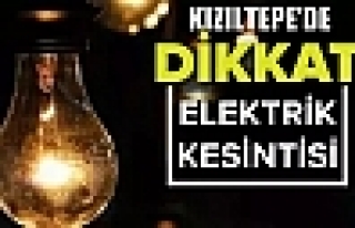 Kızıltepe’de elektrik kesintisine gidilecek