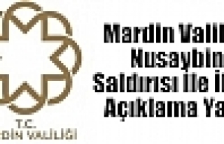 Mardin Valiliği Nusaybin Saldırısı İle İlgili...