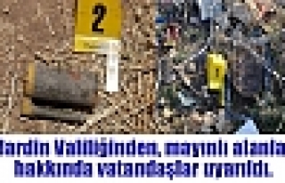 Mardin Valiliğinden, mayınlı alanlar hakkında...