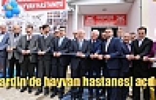 Mardin'de hayvan hastanesi açıldı.