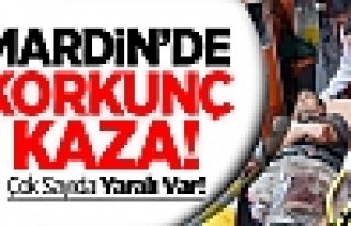 Mardin'de Korkunç Kaza!