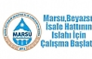 Marsu,Beyazsu İsale Hattının Islahı İçin Çalışma...