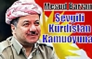 Mesud Barzani: Sevgili Kürdistan Kamuoyuna...