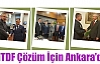 MTDF Çözüm İçin Ankara’da 