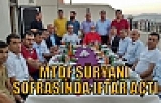 MTDF SÜRYANİ SOFRASINDA İFTAR AÇTI