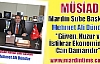 MÜSİAD Mardin Şube Başkanı Mehmet Ali Dündar,...