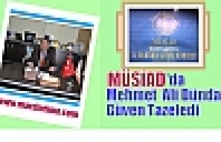 MÜSİAD“da Mehmet Ali Dündar Güven Tazeledi