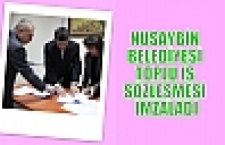 NUSAYBİN BELEDİYESİ TOPLU İŞ SÖZLEŞMESİ İMZALADI