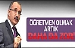 “Öğretmen Olmak Zorlaşacak“