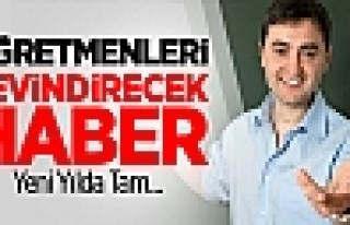 Öğretmenleri Sevindirecek Haber