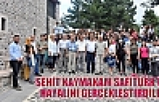 ŞEHİT KAYMAKAM SAFİTÜRK'ÜN HAYALİNİ GERÇEKLEŞTİRDİLER