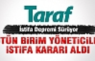 TARAF'TA İSTİFALAR DEVAM EDİYOR