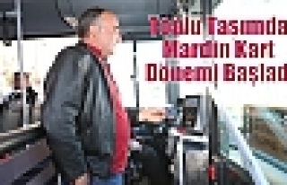 Toplu Taşımda Mardin Kart Dönemi Başladı