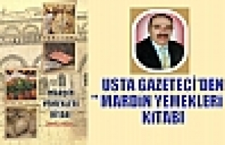 USTA GAZETECİ'DEN'' MARDiN YEMEKLERi '' KiTABI