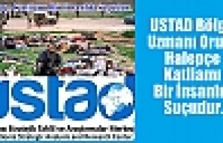 USTAD Bölge Uzmanı Oruç: Halepçe Katliamı Bir...