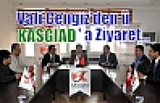 Vali Cengiz’den KASGİAD’a Ziyaret…