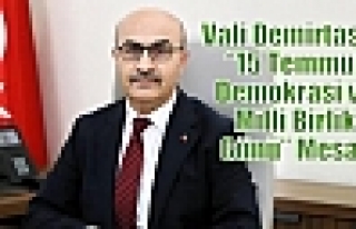 Vali Demirtaş’ın “15 Temmuz Demokrasi ve Milli...